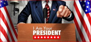 I Am Your President [FitGirl Repack]