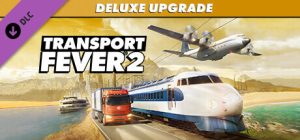 Transport Fever 2: Deluxe Edition (Build 35300 + 2 DLCs, MULTi13) [FitGirl Repack, Selective Download - from 10.7 GB]